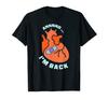 And Back Survival Bypass Heart Attack Survivor Heart I'm T-Shirt