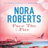 Face The Fire by Nora Roberts Paperback Book 9780749952877