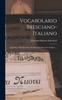 The Vocabolario Bresciano-italiano : Appendice E Rettificazioni Al Dizionario Bresciano-italiano ... Book