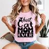 Cat Mom Ever T Shirt Mothers Day Apparel Cat Owners Stateunisext