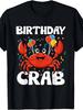 Humorous Birthday Crab Celebration T-Shirt for Crab Enthusiasts, Unisex Size, Same Design for B