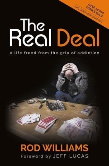 The The Real Deal: A Life Freed from the Grip of Addiction Book