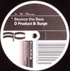 12-дюймовая пластинка D PRODUCT & SURGE - Bounce The Bass / Made The Switch FCY066 Full Cycle Reco 2004 UK Dance & Electronica Б/У