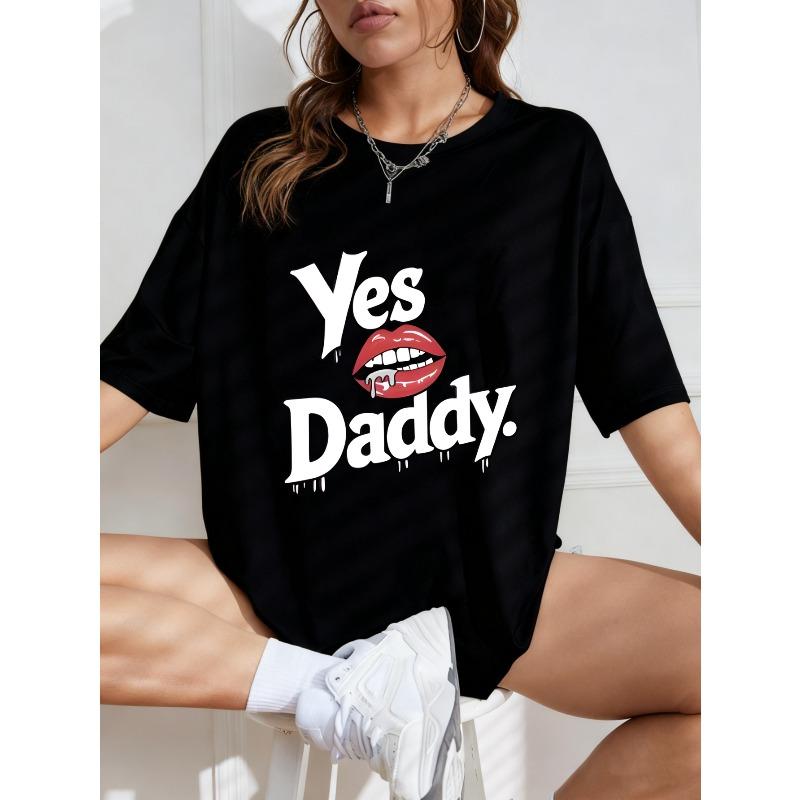 Белая футболка оверсайз с графическим принтом губ Yes Daddy, повседневная уличная мода для женщин, летний наряд, топ