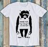 Banksy Monkey Laugh Now But One Day We Will Be In Charge Gift Tee T Shirt M1724