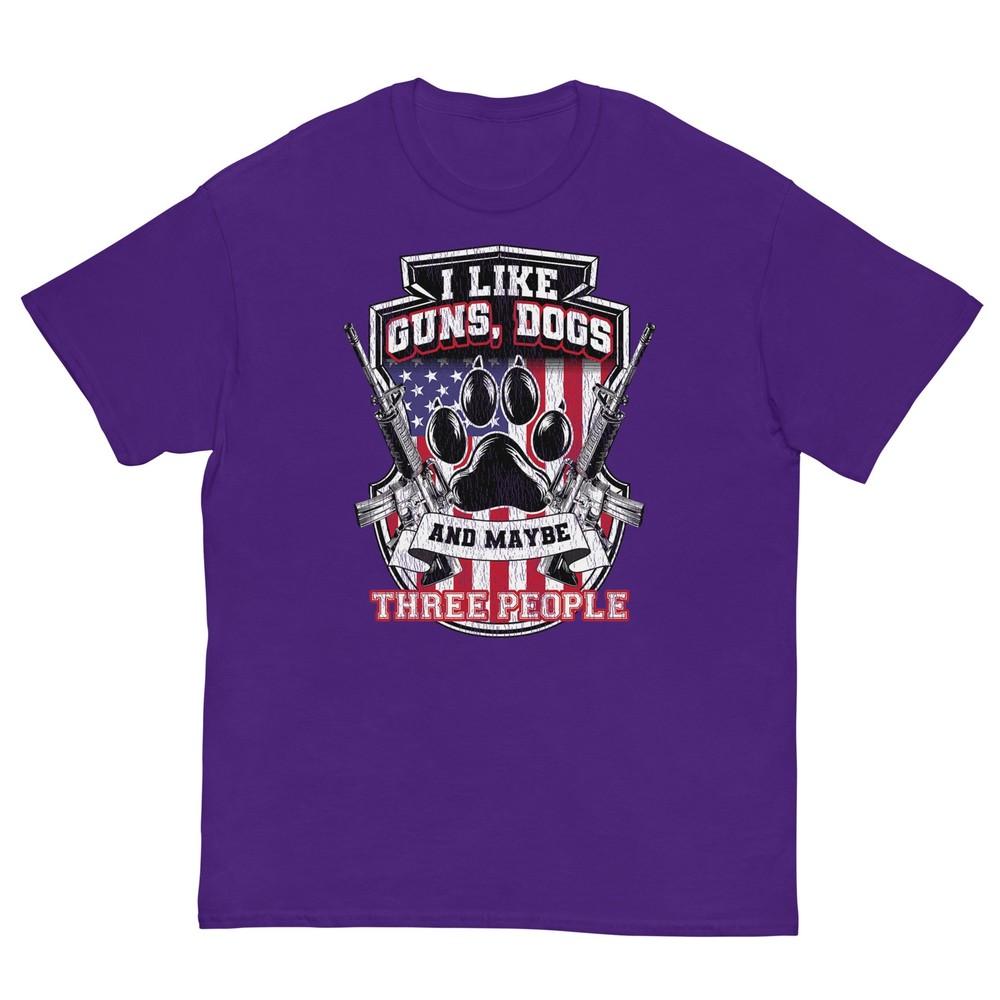 I Like Guns Dogs And Maybe 3 People Funny Gun Dog TShirt