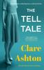 Книга The Tell Tale : a Small Town, Enduring Love, a Web of Secrets