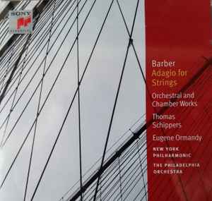 CD BARBER, NPO, PHL, SCHIPPERS; ORMAND - Adagio for Strings / Orch & Chamber SK94739 Sony Classical 2005 US Classical Used