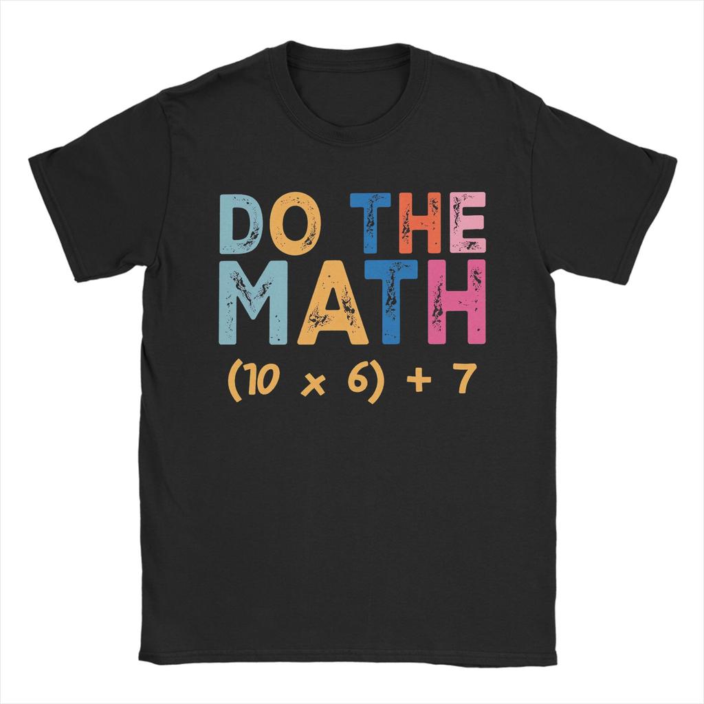 Awesome Do The Math 67 T-Shirts for Men Crewneck Cotton T Shirts  Short Sleeve Tees Graphic Tops