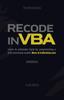 Книга Recode In VBA : Learn To Automate Excel by Programming a Fully Functional Model.