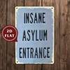 Vintage INSANE ASYLUM ENTRANCE Metal Sign Rustic Wall Decor for IndoorOutdoor Use Restaurants Cafes Garage Holiday Dec