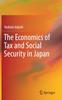 Книга The Economics of Tax and Social Security In Japan