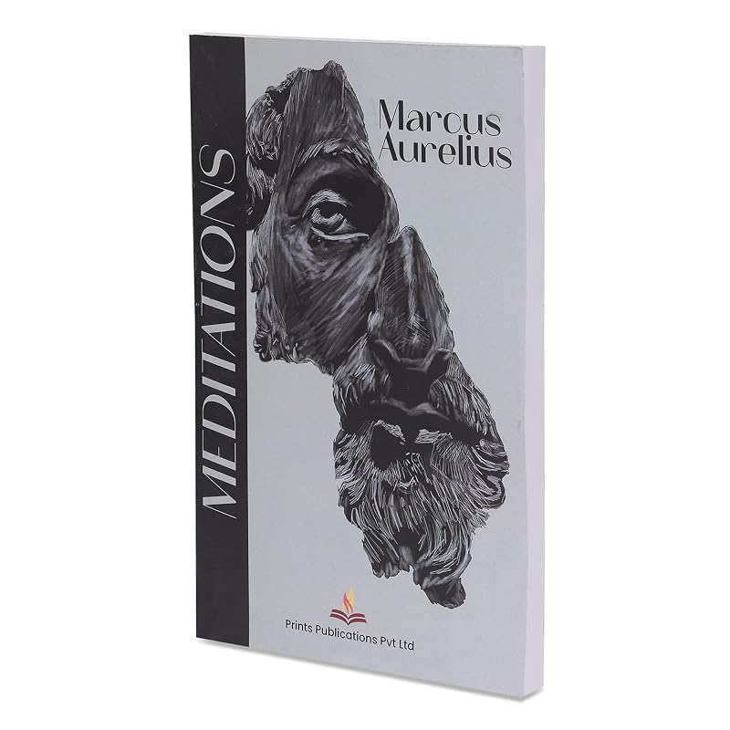 Meditations Marcus Aurelius Meditations is one of the greatest