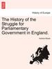 Книга The History of the Struggle for Parliamentary Government In England.