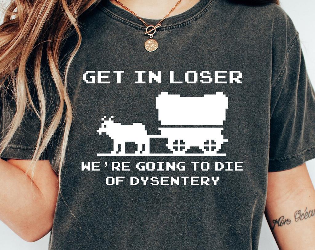 Get In Loser Shirt, Funny Retro Shirt, 1900s Graphic Tee, Western Graphic Tee, Born In 1900s Birthday Gift