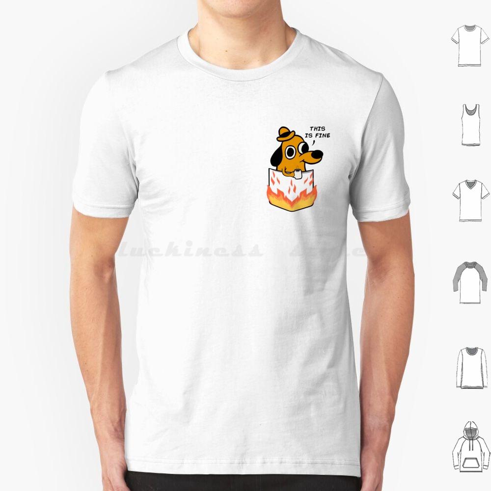 This Is Fine T Shirt Men Women Kids 6xl This Is Fine Meme Meme Dog Pet Coffee Animal Melonseta Fire Gunshow On Fire
