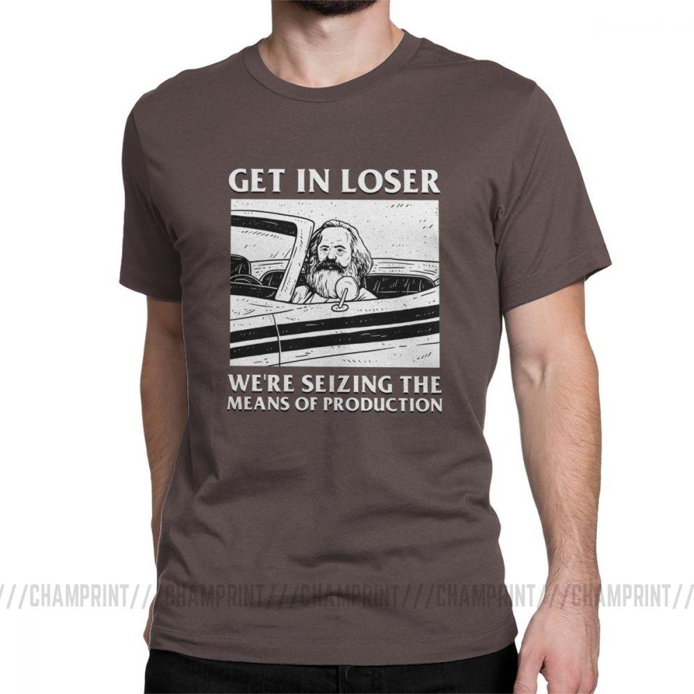 Get In Loser We Re Seizing The Means Of Production T Shirts Marx Communism Socialism