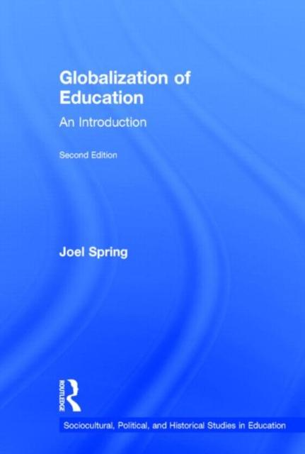 The Globalization of Education : An Introduction Book