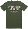 My People Skills Are Just Fine Fun Funny Sarcastic Sarcasm Gag Tshirt