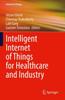Книга Intelligent Internet of Things for Healthcare and Industry