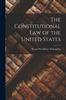 Книга The Constitutional Law of the United States