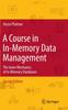 Книга A Course In In-Memory Data Management : The Inner Mechanics of In-Memory Databases