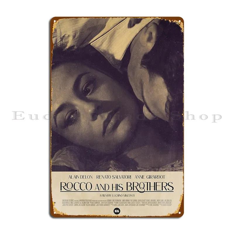 Rocco And His Brothers Metal Plaque Poster Cave Rusty Wall Decor Cinema Designer Tin Sign Poster