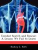 The Combat Search and Rescue : A Lesson We Fail To Learn Book