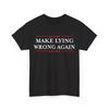 Make Lying Wrong Again T Shirt Tee Funny Anti Trump Protest