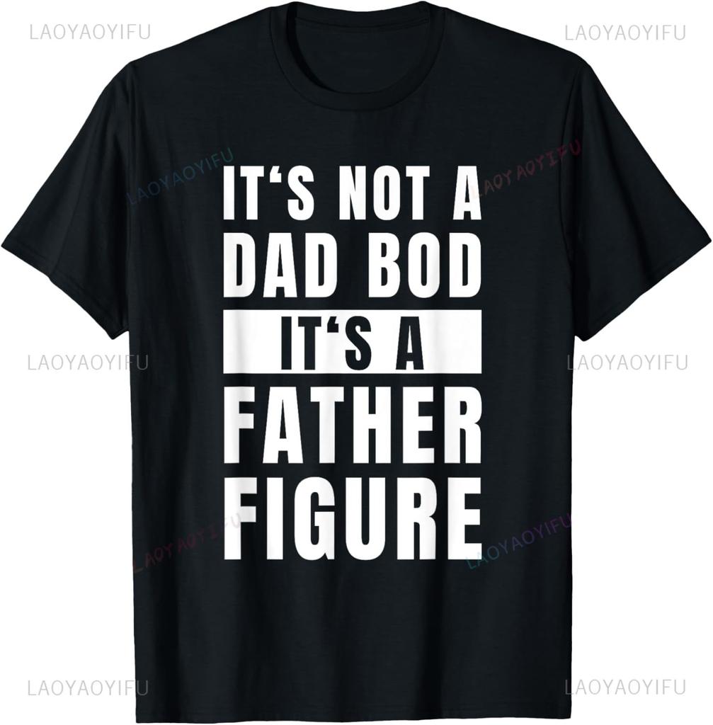 Unisexs Fathersday Dad Bod Father Figure Joke TShirt Unisex Unisex Summer Cotton Printed TShirt Casual Streetwear Clothes Camisetas