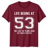 Life Begins At 53 Birthday Unisexs TShirt Unisexs Tee Graphic Top