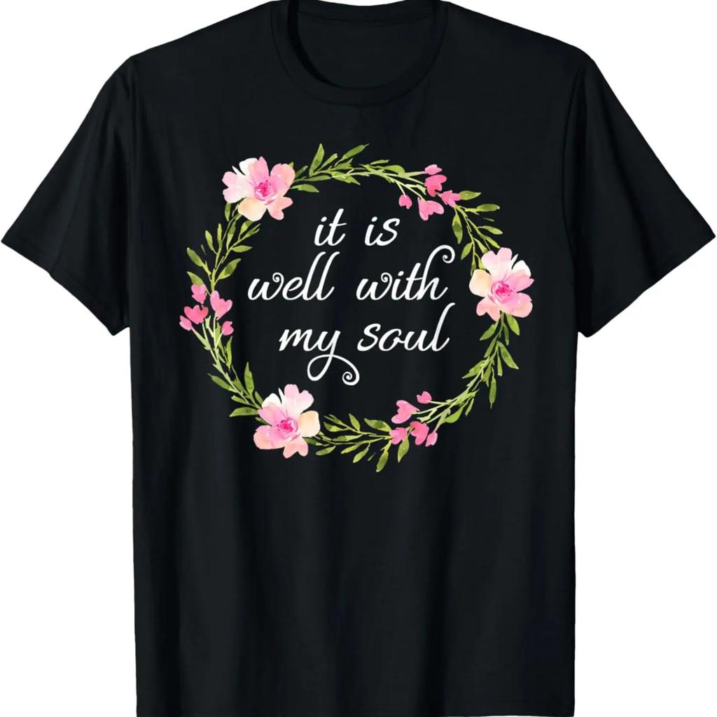 Inspirational, it is well with my soul T-shirts