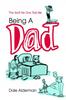 Книга Being a Dad : The Stuff No One Told Me