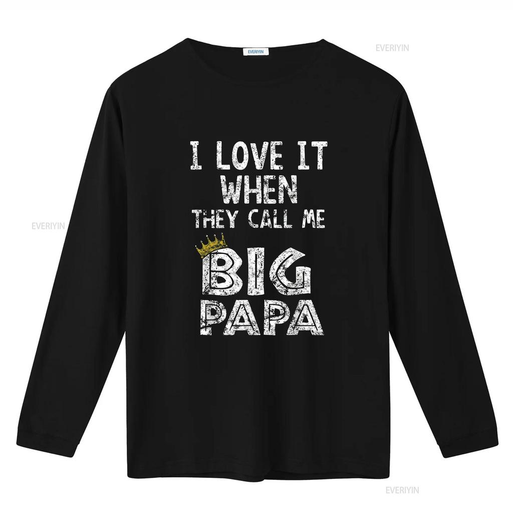 i love it when you call me big papa shirt Hip Hop Rap Dad vintage Washed homme Slightly designer clothes Top For Everyday Wear