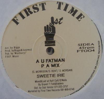 12-дюймовая пластинка SWEETIE IRIE - A U Fatman FT004 First Time 1993 UK Регги, Ска и Даб Б/у