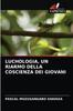 The Luchologia, Un Riarmo Della Coscienza Dei Giovani Book