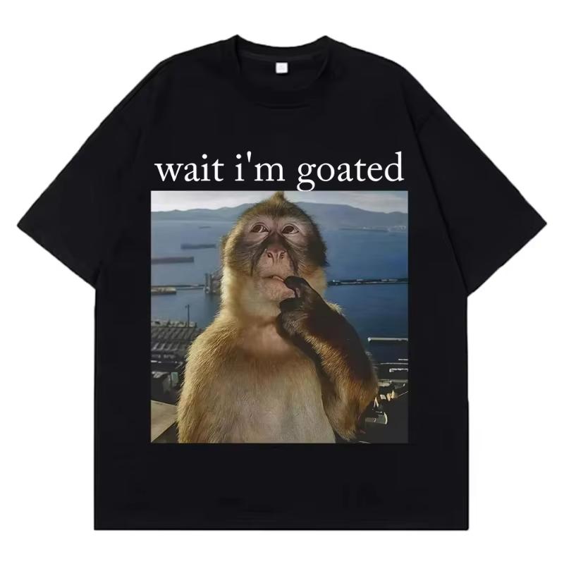 Wait Im Goated Funny Thinking Monkey Meme T Shirt Summer Cotton Unisexs Women Harajuk Tshirt Shortsleeved Oversized Unisex Tshirt