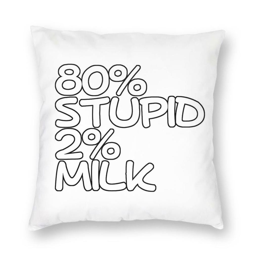 80% Idiot 2% Milk Pillowcase Polyester Linen Velvet Printed Zip Decor Throw Pillow Case Room Cushion Case