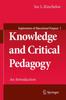 The Knowledge and Critical Pedagogy : An Introduction : 1 Book