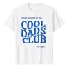 Bold Blue Font Proud Member of The Cool Dads Club Print Cotton T Shirt  Fathers Day Gift for Dad Papa Casual Daily Streetwear