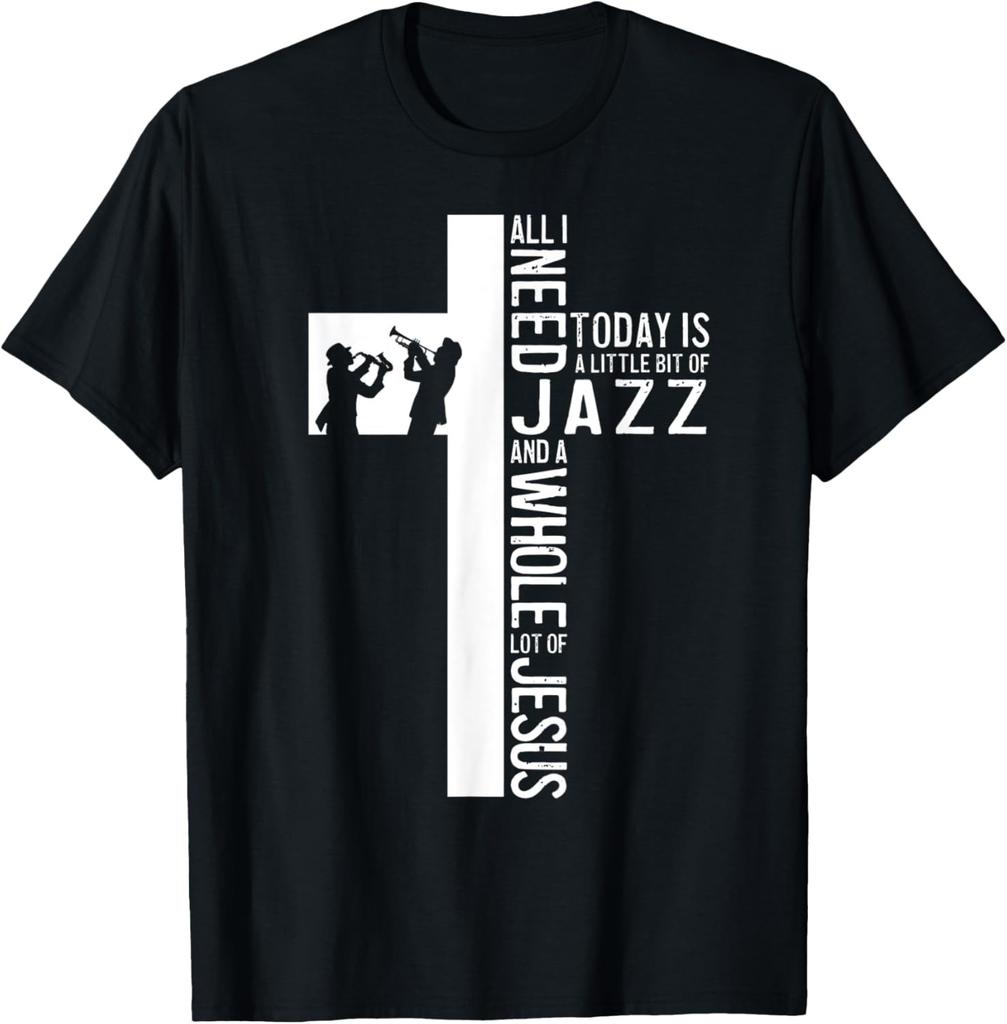 All I Need Is Jazz And Jesus Christian Cross T-Shirt