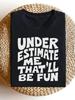 Underestimate Me That'll Be Fun TShirtHalloween Retro Casual Crew Neck Printed T-Shirt