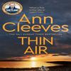 Thin Air by Ann Cleeves Paperback Book 9781529050233