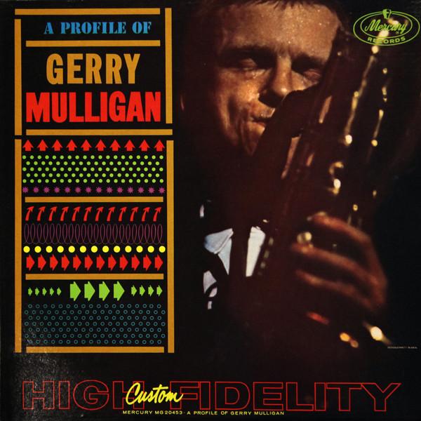 Виниловая пластинка GERRY MULLIGAN A Profile Of Gerry Mulligan MG20453 MERCURY Джаз США Б/у