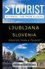 Книга Greater Than a Tourist - Ljubljana Slovenia : 50 Travel Tips from a Local