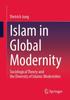 Книга Islam In Global Modernity : Sociological Theory and the Diversity of Islamic Modernities
