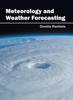 Книга Meteorology and Weather Forecasting