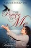 Книга The Power of Me : A Guide for Living