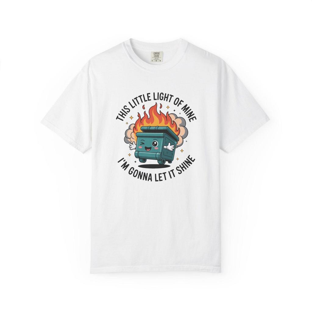 Dumpster Fire Illustration T-Shirt and kids tshirt | This Little Light of Mine Typography Tee