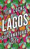 The Lagos : Supernatural City Book